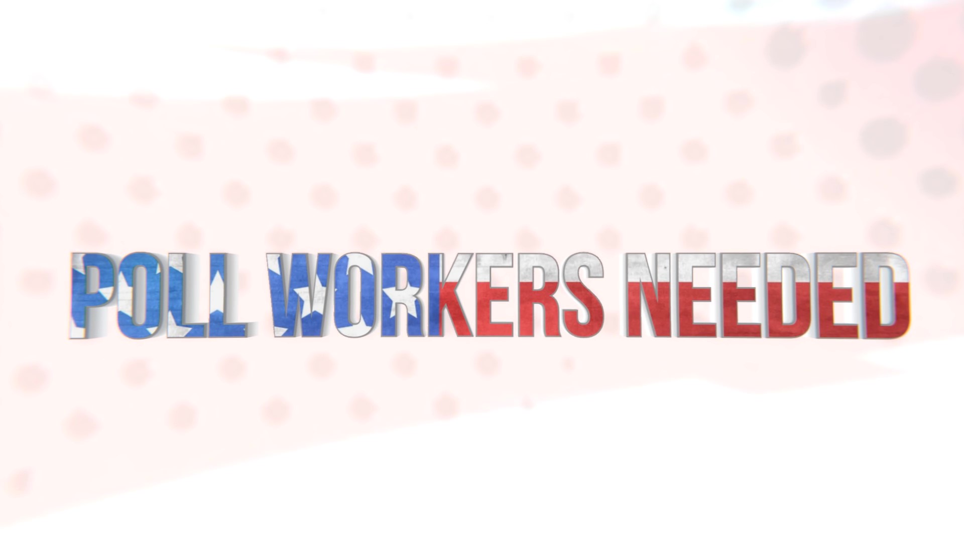 Poll Workers Needed