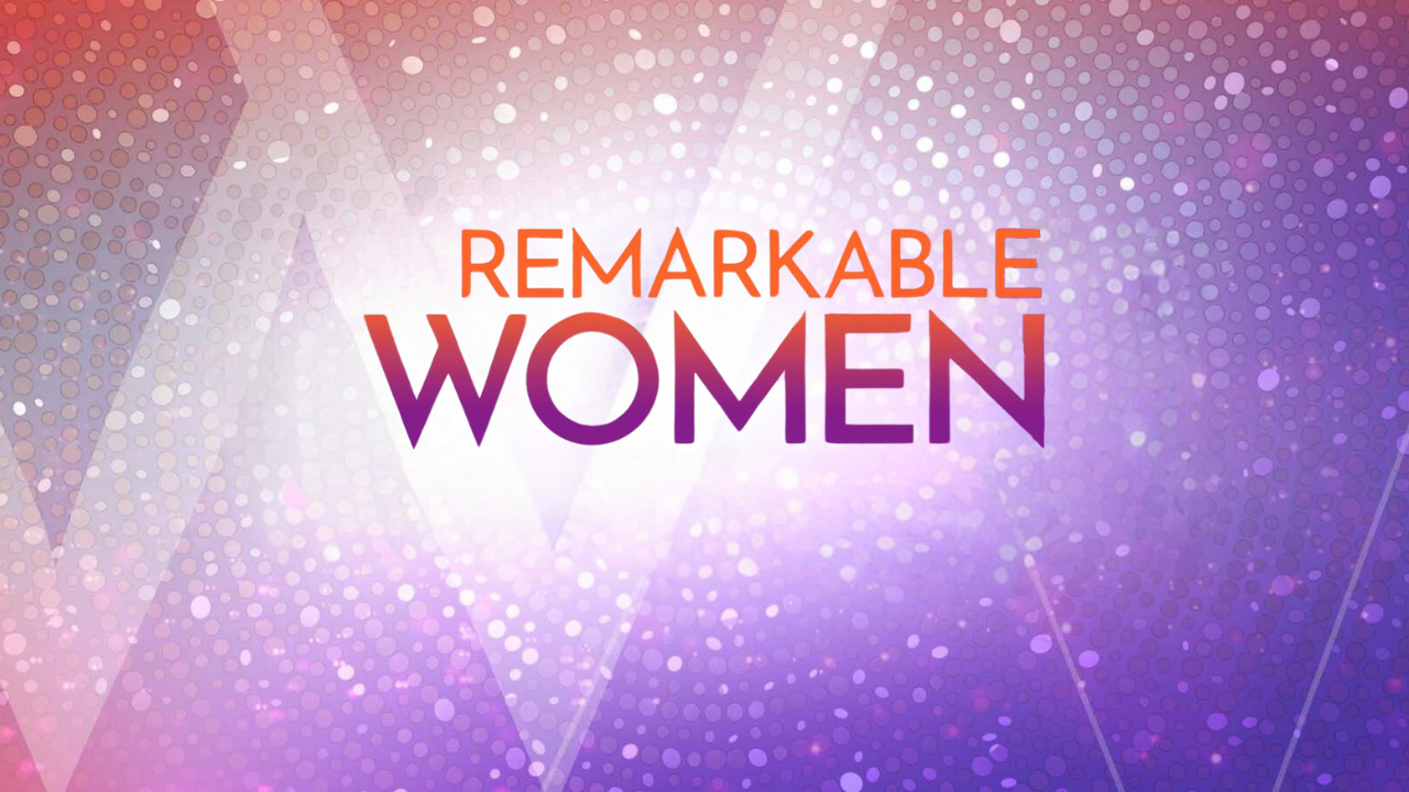 Remarkable Women
